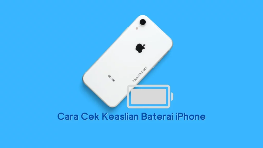 Cara Cek Baterai iPhone Sudah Pernah Diganti Atau Belum