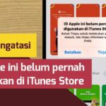 Cara Mengatasi ID Apple ini Belum Pernah Digunakan di iTunes Store