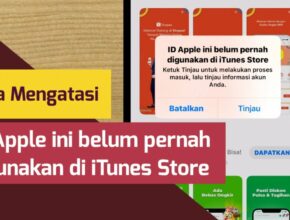 Cara Mengatasi ID Apple ini Belum Pernah Digunakan di iTunes Store