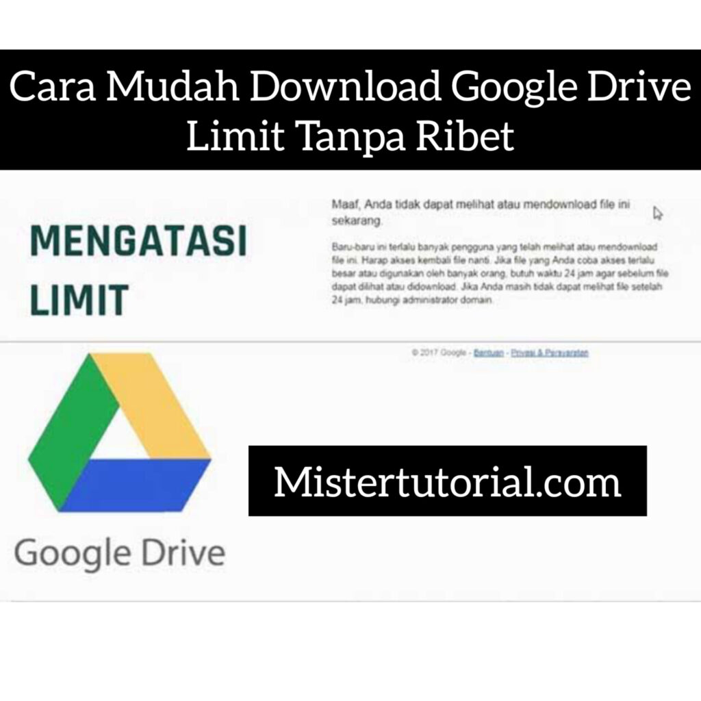 Cara Mudah Download Google Drive Limit Tanpa Ribet