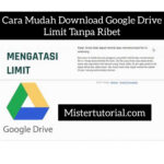 Cara Mudah Download Google Drive Limit Tanpa Ribet
