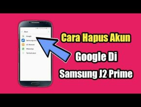 Cara Menghapus Akun Gmail di HP Samsung J2 Prime