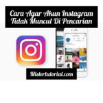 Cara Agar Akun Instagram Tidak Muncul di Pencarian