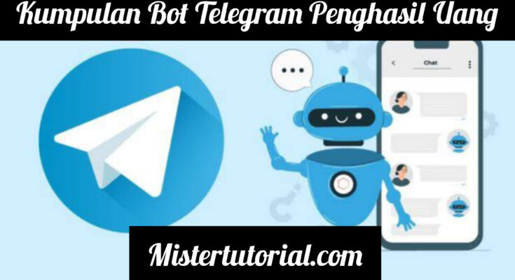Kumpulan Bot Telegram Penghasil Uang