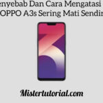 Penyebab dan Cara Mengatasi HP OPPO A3s Sering Mati Sendiri