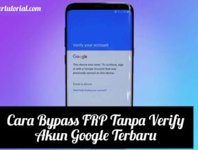 Cara Bypass FRP Tanpa Verify Akun Google Terbaru