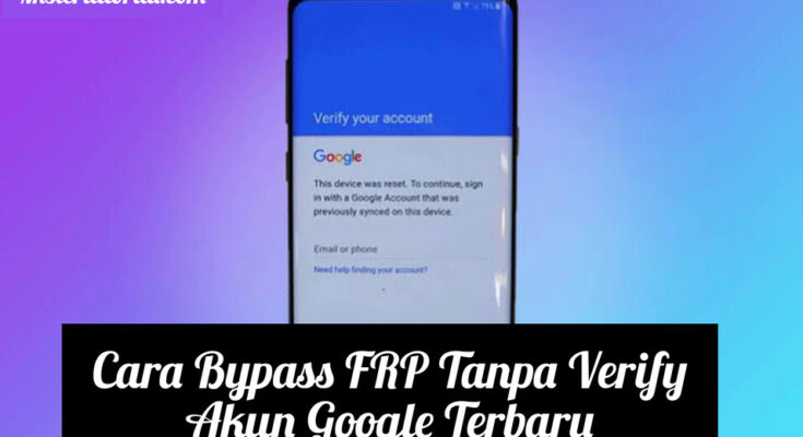 Cara Bypass FRP Tanpa Verify Akun Google Terbaru