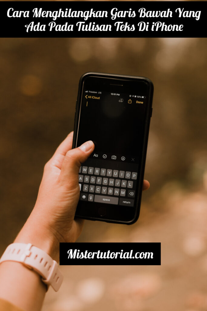 Cara Menghilangkan Garis Bawah Yang Ada Pada Tulisan Teks Di iPhone
