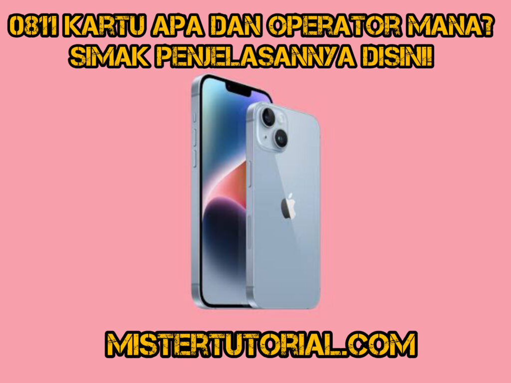 0811 Kartu Apa Dan Operator Mana