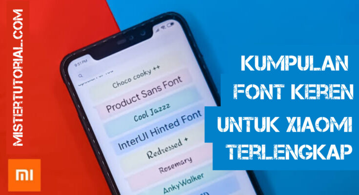Kumpulan Font Keren Untuk MIUI Xiaomi Terlengkap Support Unicode MTZ Terbaru