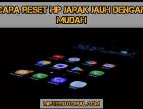 Cara Reset HP Jarak Jauh Dengan Mudah Di Android dan iPhone