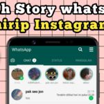 Cara Membuat Status WA Seperti Instagram