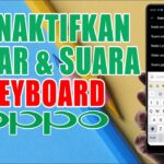 Cara Menghilangkan Getar Saat Mengetik di HP OPPO