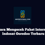 Cara Mengecek Paket Internet Indosat Ooredoo Terbaru