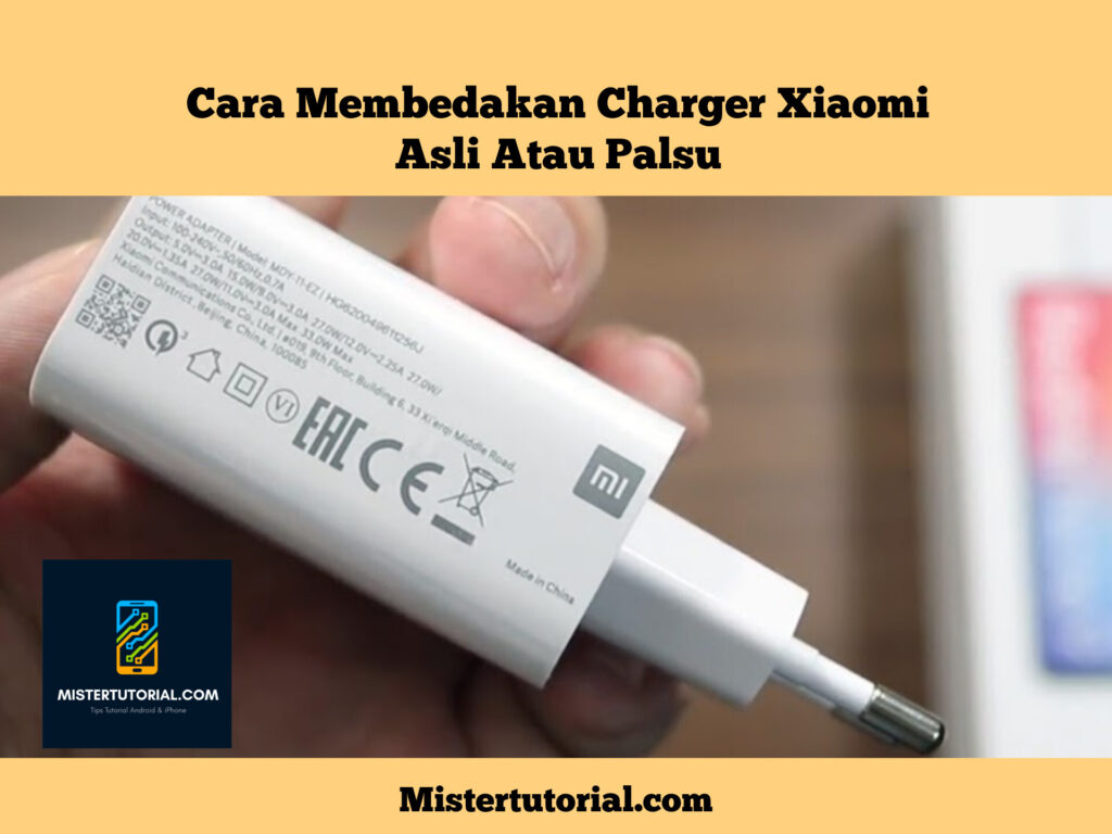 Cara Membedakan Charger Xiaomi Asli Original Atau Palsu Beserta Ciri-Cirinya