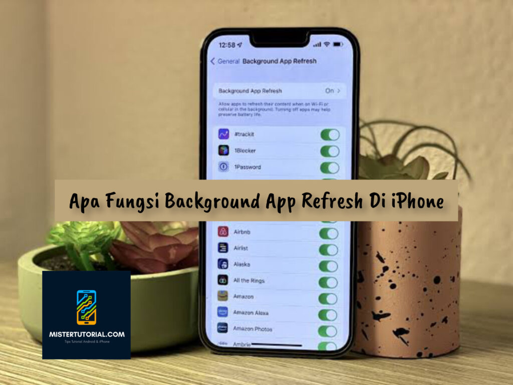 Apa Fungsi Background App Refresh Di iPhone?