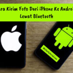 Cara Kirim Foto Dari iPhone Ke Android Lewat Bluetooth