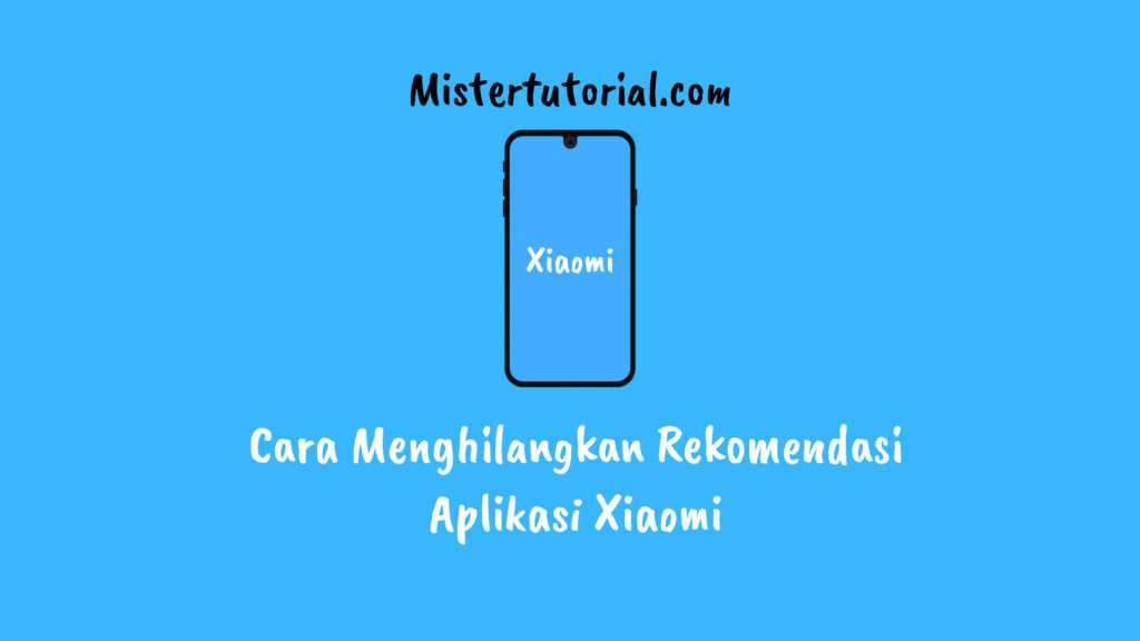 Cara Menghilangkan Rekomendasi Aplikasi Xiaomi