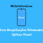 Cara Menghilangkan Rekomendasi Aplikasi Xiaomi
