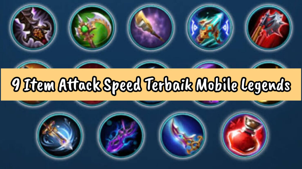 Inilah 9 Item Attack Speed Terbaik Mobile Legends