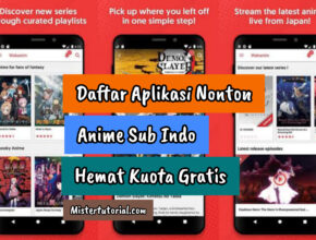 Daftar Aplikasi Nonton Anime Sub Indo Hemat Kuota Gratis
