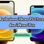 Perbedaan iPhone PS Store Dan iBox
