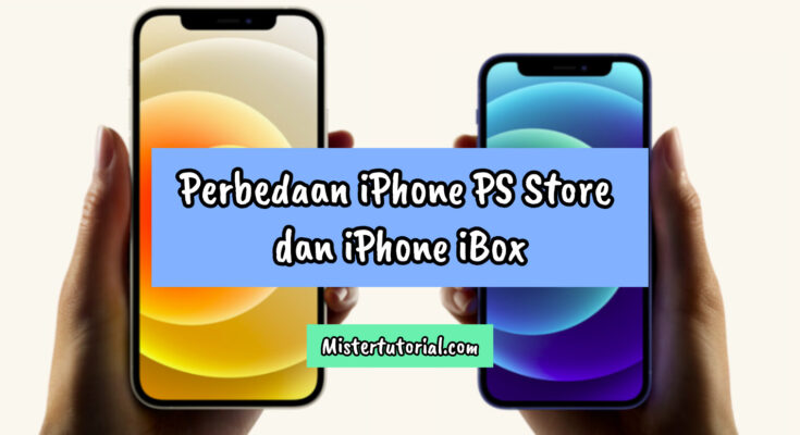 Perbedaan iPhone PS Store Dan iBox