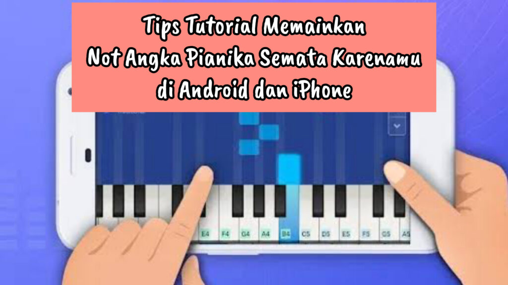 Tips Tutorial Memainkan Not Pianika Semata Karenamu - Mario G Klau