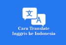 Translate Inggris ke Indonesia