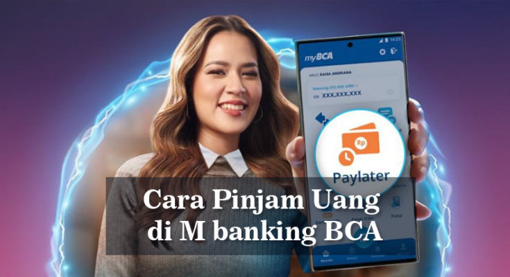 Cara Pinjam Uang di M banking BCA